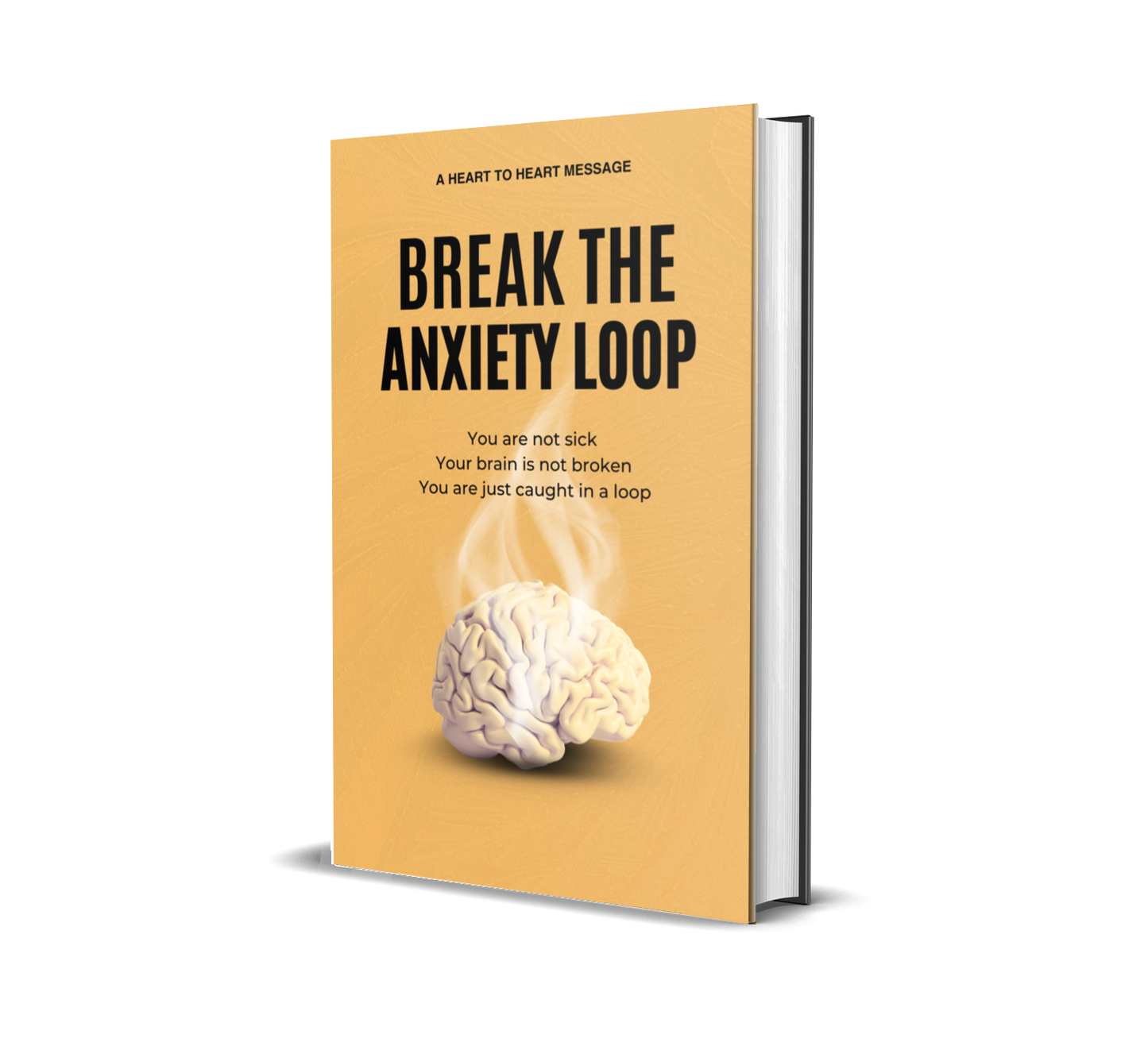 BREAK THE LOOP OF ANXIETY